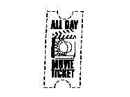 ALL DAY MOVIE TICKET