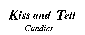KISS AND TELL CANDIES