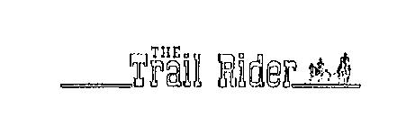 THE TRAIL RIDER