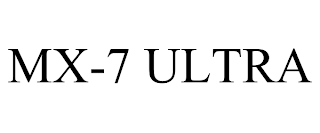 MX-7 ULTRA