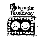KIDS NIGHT ON BROADWAY