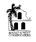 MISSION WEST COMMUNICATIONS