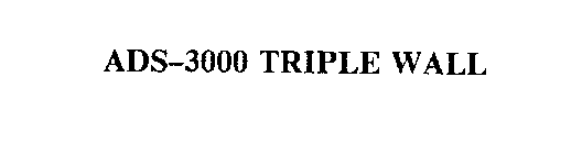 ADS-3000 TRIPLE WALL