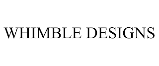 WHIMBLE DESIGNS