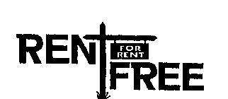 FOR RENT RENT FREE