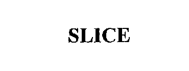 SLICE