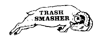TRASH SMASHER