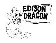 EDISON DRAGON