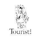 TOURIST!