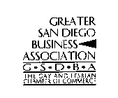 GREATER SAN DIEGO BUSINESS ASSOCIATION G - S - D - B - A THE GAY AND LESBIAN CHAMBER OF COMMERCE