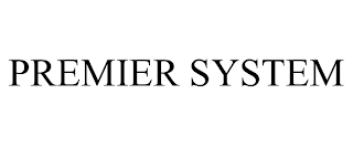 PREMIER SYSTEM