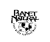 PLANET NATURAL GOOD STUFF FOR YOUR WORLD!