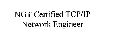 NGT CERTIFIED TCP/IP NETWORK ENGINEER