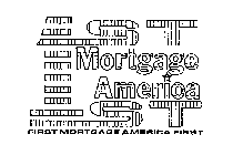 1ST MORTGAGE AMERICA 1ST FIRST MORTGAGE AMERICA FIRST