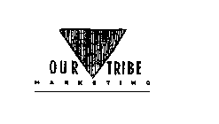 OUR TRIBE MARKETING