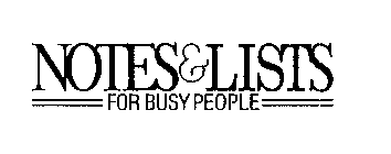 NOTES & LISTS FOR BUSY PEOPLE