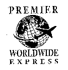 PREMIER WORLDWIDE EXPRESS