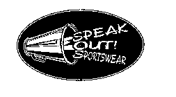 SPEAK OUT! SPORTSWEAR