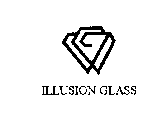 ILLUSION GLASS