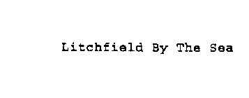 LITCHFIELD BY THE SEA