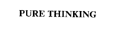 PURE THINKING