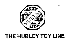 TOY HUBLEY LINE THE HUBLEY TOY LINE