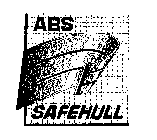 ABS SAFEHULL DYNAMIC SHIP DESIGN AND STRUCTURAL ASSESSMENT
