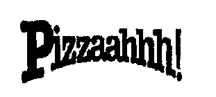 PIZZAAHHH!