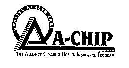 A CHIP THE ALLIANCE-CHAMBER HEALTH INSURANCE PROGRAM QUALITY HEALTH CARE