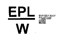 EPLW ELECTRICALLY POLARIZED LIGHT WAVES