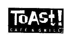 TOAST! CAFE & GRILL