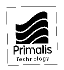PRIMALIS TECHNOLOGY