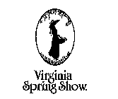 VIRGINIA SPRING SHOW.