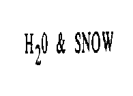 H2O & SNOW