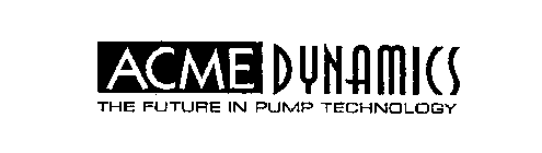 ACME DYNAMICS THE FUTURE IN PUMP TECHNOLOGY