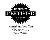 EASY CARE CERTIFIED PRE-OWNED VEHICLES SOMETHING YOU CAN COUNT ON ... AND MORE!