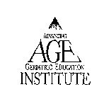 ADVANCING AGE GERIATRIC EDUCATION INSTITUTE