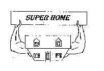 SUPER HOME