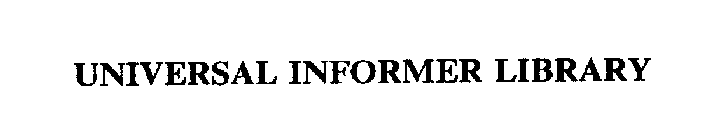 UNIVERSAL INFORMER LIBRARY