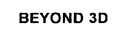 BEYOND 3D