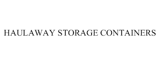 HAULAWAY STORAGE CONTAINERS