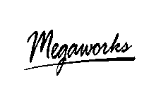 MEGAWORKS