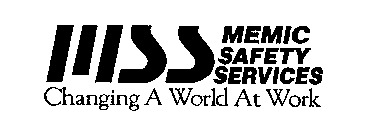 MSS MEMIC SAFETY SERVICES CHANGING A WORLD AT WORK