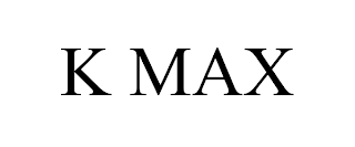 K MAX