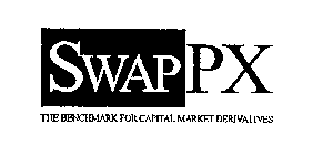 SWAP PX THE BENCHMARK FOR CAPITAL MARKET DERIVATIVES