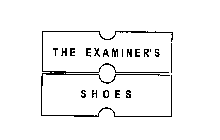 THE EXAMINER'S SHOES
