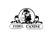 FIDEL CANINE