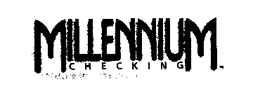 MILLENNIUM CHECKING