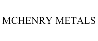 MCHENRY METALS