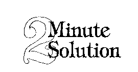 2 MINUTE SOLUTION